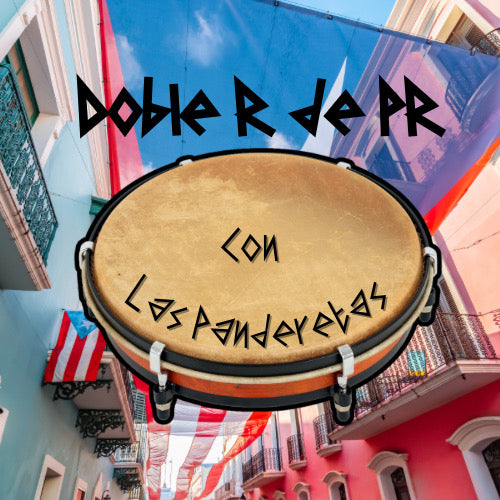 Colorful street scene with a large drum and 'Doble R de PR con Las Panderetas' text.